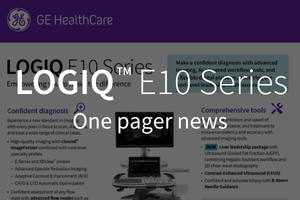 LOGIQ E10 Series / One pager news
